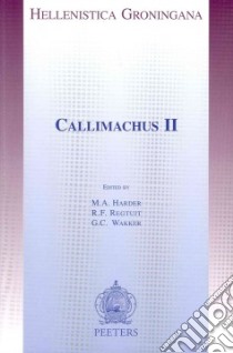 Callimachus II libro in lingua di Groningen Workshops on Hellenistic Poetry 2002 Groningen netherlands, Harder Annette, Regtuit R. F., Wakker G. C.