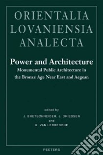 Power and Architecture libro in lingua di Bretschneider J. (EDT), Driessen J. (EDT), Van Lerberghe K. (EDT)