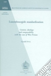 Luxembourgish Standardization libro in lingua di Stell Gerald