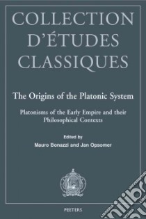 Origins of the Platonic System libro in lingua di Bonazzi Mauro (EDT), Opsomer Jan (EDT)