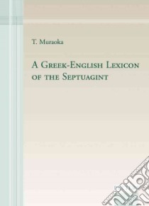 A Greek-English Lexicon of the Septuagint libro in lingua di Muraoka T.
