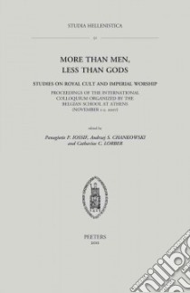 More Than Men, Less Than Gods libro in lingua di Iossif Panagiotis P. (EDT), Chankowski Andrzej S. (EDT), Lorber Catharine C. (EDT)