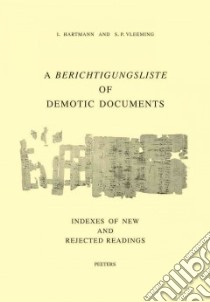 A Berichtigungsliste of Demotic Documents libro in lingua di Hartmann I. (COM), Vleeming S. P. (COM)