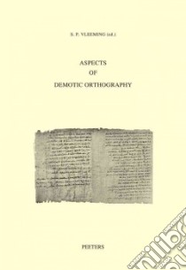 Aspects of Demotic Orthography libro in lingua di Vleeming S. P. (EDT)