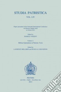 Studia Patristica, Papers Presented at The Sixteenth International Conference on Patristic Studies Held in Oxford 2011 libro in lingua di Vizent Markus (EDT), Mellerin Laurence (EDT), Houghton Hugh A. G. (EDT)