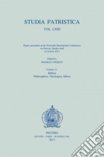 Studia Patristica Papers presented at the Sixteenth International Conference on Patristic Studies Held in Oxford 2011 libro in lingua di Vinzent Markus (EDT)