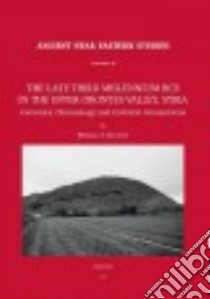 The Late Third Millennium BCE in the Upper Orontes Valley, Syria libro in lingua di Kennedy Melissa A.
