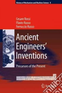 Ancient Engineers' Inventions libro in lingua di Rossi Cesare, Russo Flavio, Russo Ferruccio