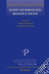 Kinship and Demographic Behavior in the Past libro in lingua di Bengtsson Tommy (EDT), Mineau Geraldine P. (EDT)