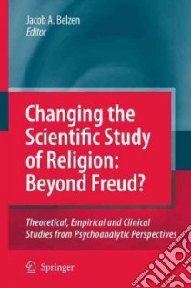 Changing the Scientific Study of Religion libro in lingua di Belzen Jacob A. (EDT)