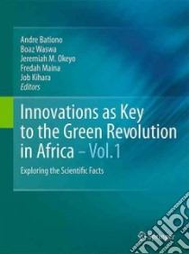 Innovations As Key to the Green Revolution in Africa libro in lingua di Bationo Andre (EDT), Waswa Boaz (EDT), Okeyo Jeremiah M. (EDT), Maina Fredah (EDT), Kihara Job (EDT)