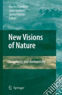 New Visions of Nature libro in lingua di Drenthen Martin (EDT), Keulartz Jozef (EDT), Proctor James (EDT)