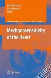 Mechanosensitivity of the Heart libro in lingua di Kamkin Andre (EDT), Kiseleva Irina (EDT), Fedorov Vadim V. (FRW)