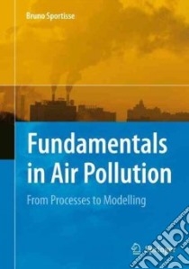 Fundamentals in Air Pollution libro in lingua di Sportisse Bruno