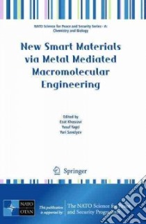 New Smart Materials Via Metal Mediated Macromolecular Engineering libro in lingua di Khosravi Ezat (EDT), Yagci Yusuf (EDT), Savelyev Yuri (EDT)