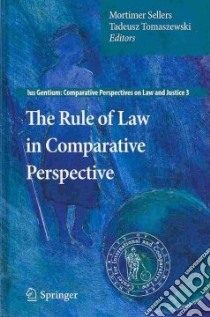 The Rule of Law in Comparative Perspective libro in lingua di Sellers Mortimer (EDT), Tomaszewski Tadeusz (EDT)