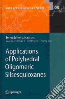 Applications of Polyhedral Oligomeric Silsesquioxanes libro in lingua di Hartmann-thompson Claire (EDT)