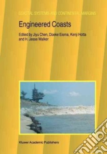 Engineered Coasts libro in lingua di Chen Jiyu, Eisma Doeke, Hotta Kenji, Walker H. Jesse