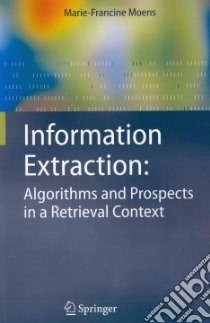 Information Extraction: libro in lingua di Moens Marie-Francine