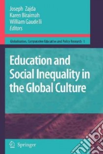 Education and Social Inequality in the Global Culture libro in lingua di Zajda Joseph, Biraimah Karen (EDT), Gaudelli William