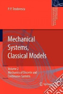 Mechanical Systems, Classical Models libro in lingua di Teodorescu Petre P.