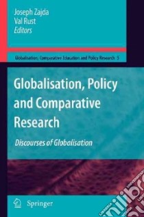 Globalisation, Policy and Comparative Research libro in lingua di Zajda Joseph, Rust Val (EDT)