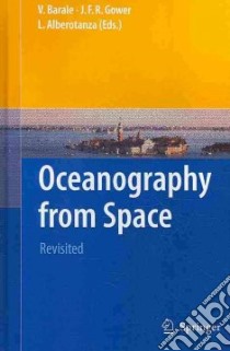 Oceanography from Space libro in lingua di Barale Vittorio (EDT), Gower J. F. R. (EDT), Alberotanza L. (EDT)