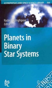 Planets in Binary Star Systems libro in lingua di Haghighipour Nader (EDT)