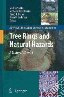 Tree Rings and Natural Hazards libro in lingua di Stoffel Markus (EDT), Bollschweiler Michelle (EDT), Butler David R. (EDT), Luckman Brian H. (EDT)