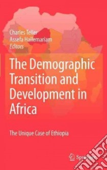 The Demographic Transition and Development in Africa libro in lingua di Teller Charles (EDT), Hailemariam Assefa (EDT)