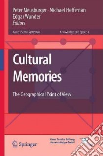 Cultural Memories libro in lingua di Meusburger Peter (EDT), Heffernan Michael (EDT), Wunder Edgar (EDT)