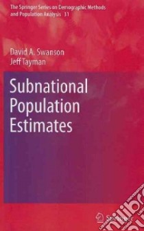 Subnational Population Estimates libro in lingua di Swanson David, Tayman Jeff