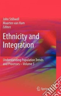 Ethnicity and Integration libro in lingua di Stillwell John (EDT), van Ham Maarten (EDT)