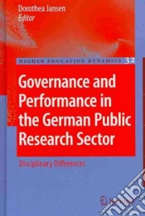 Governance and Performance in the German Public Research Sector libro in lingua di Jansen Dorothea (EDT)