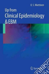 Up from Clinical Epidemiology & EBM libro in lingua di Miettinen O. S.