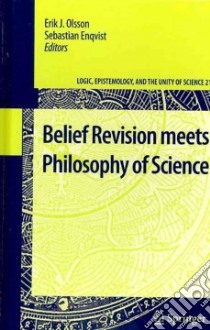 Belief Revision Meets Philosophy of Science libro in lingua di Olsson Erik J. (EDT), Enqvist Sebastian (EDT)