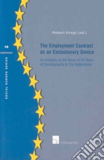 The Employment Contract as an Exclusionary Device libro in lingua di Knegt Robert (EDT), Boonstra Klara (CON), Grunell Marianne (CON), Kaar Robbert Van Het (CON), Knegt Robert (CON)