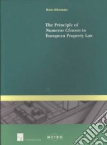 The Principle of Numerus Clausus in European Property Law libro in lingua di Akkermans Bram