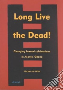 Long Live the Dead! libro in lingua di De Witte Marleen