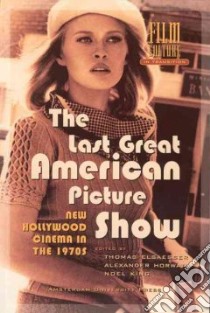 The Last Great American Picture Show libro in lingua di Elsaesser Thomas (EDT), Horwath Alexander (EDT), King Noel (EDT)