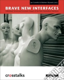 Brave New Interfaces libro in lingua di Cornelis Jan (EDT), Wynants Marleen (EDT)