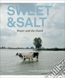 Sweet & Salt libro in lingua di Metz Tracy, Van Den Heuvel Maartje