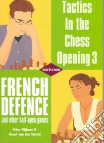Tactics in the Chess Opening 3 libro in lingua di Nijboer Friso, Van Der Stricht Geert