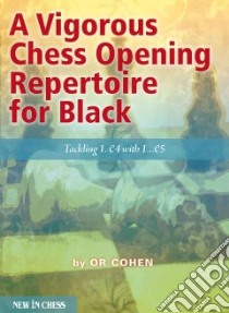A Vigorous Chess Opening Repertoire for Black libro in lingua di Cohen or