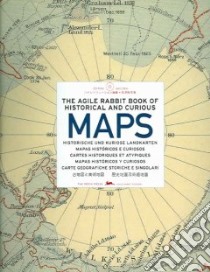 The agile rabbit book of historical and curious maps-Carte geografiche storiche e singolari. Ediz. bilingue. Con CD-ROM libro in lingua