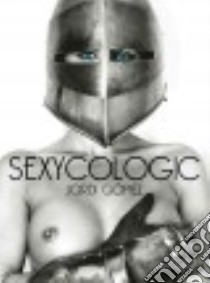 Sexycologic libro in lingua di Gómez Jordi (PHT), Franzen David, Suarez Jaun