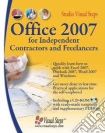 Microsoft Office 2007 for Independent Contractors and Freelancers libro in lingua di Studio Visual Steps (COR)