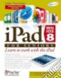Ipad With Ios 8 for Seniors libro in lingua di Studio Visual Steps (COR)