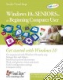 Windows 10 for Seniors for the Beginning Computer User libro in lingua di Studio Visual Steps (COR)