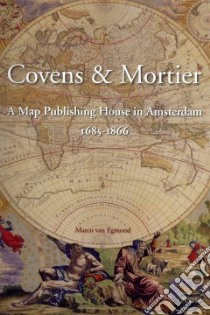 Covens & Mortier libro in lingua di Van Egmond Marco Dr.